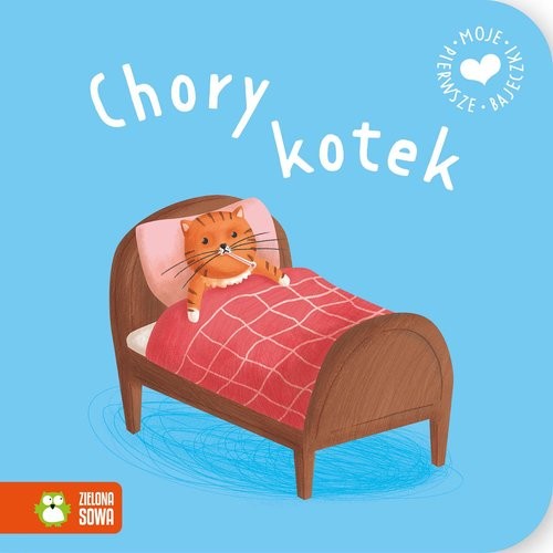 okładka Moje pierwsze bajeczki Chory kotek książka