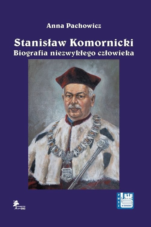 okładka Stanisław Komornicki Biografia niezwykłego człowieka (1949-2016) książka | Anna Pachowicz