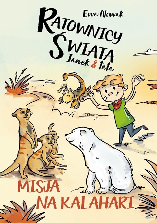 okładka Janek i tata Misja na Kalahari książka | Ewa Nowak