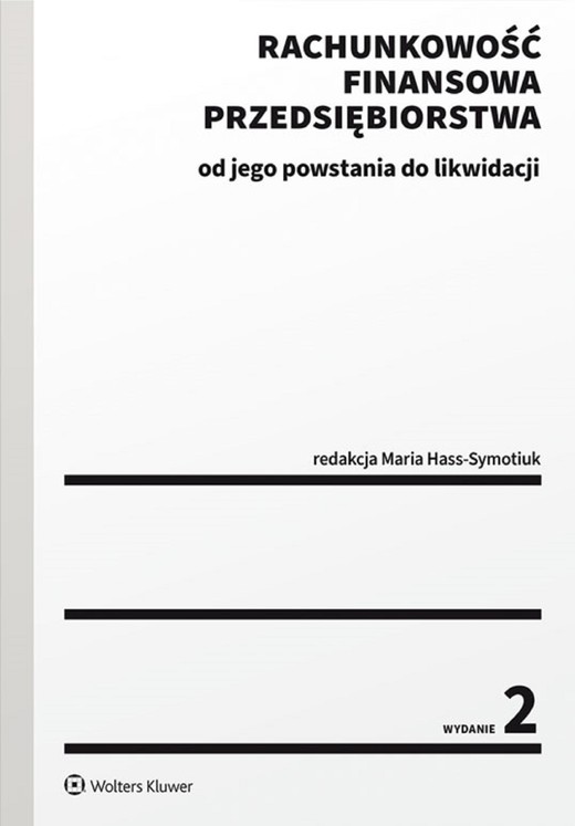 okładka Rachunkowość finansowa przedsiębiorstwa - od jego powstania do likwidacji (pdf) ebook | pdf | Redakcja naukowa: Maria Hass-Symotiuk