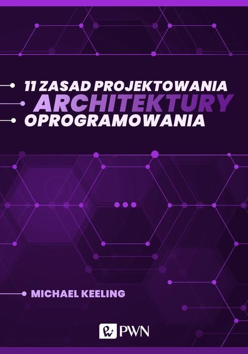 okładka 11 zasad projektowania architektury oprogramowania (ebook) ebook | epub, mobi | Michael Keeling