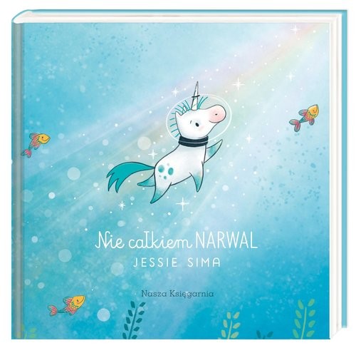 okładka Nie całkiem narwal książka | Jessie Sima