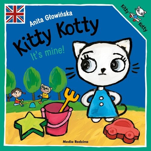 okładka Kitty Kotty It’s mine! książka | Anita Głowińska