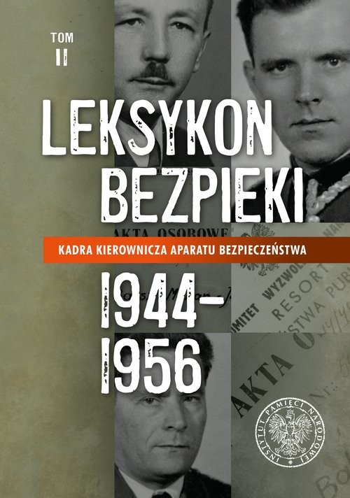 okładka Leksykon bezpieki Kadra kierownicza aparatu bezpieczeństwa 1944–1956 t. II książka