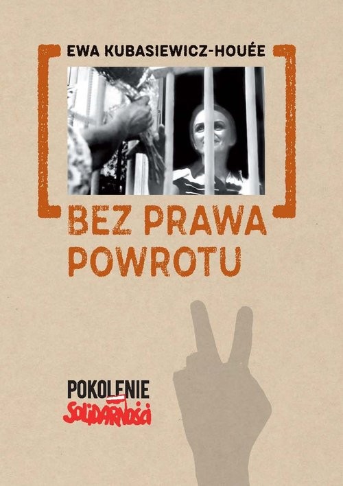 okładka Bez prawa powrotu książka | Kubasiewicz HoueeEwa