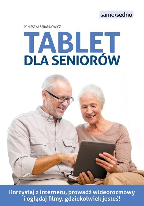 okładka Tablet dla seniorów książka | Agnieszka Serafinowicz