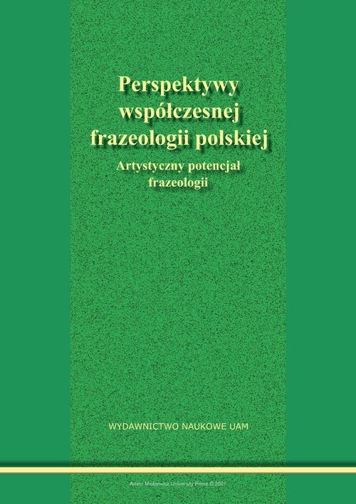 okładka Perspektywy współczesnej frazeologii polskiej Artystyczny potencjał frazeologii książka