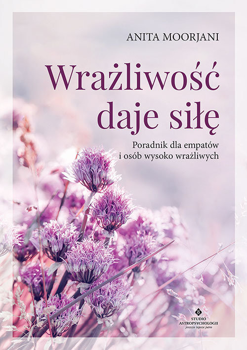 okładka Wrażliwość daje siłę książka | Anita Moorjani