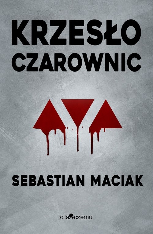 okładka Krzesło czarownic książka | Sebastian Maciak