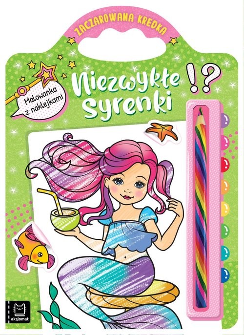 okładka Niezwykłe syrenki Malowanka z naklejkami Zaczarowana kredka książka