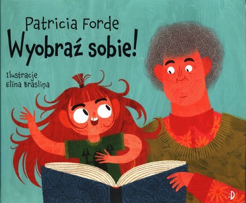 okładka Wyobraź sobie książka | Patricia Forde