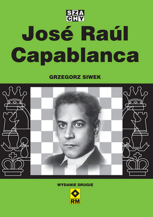 okładka Jose Raul Capablanca książka | Grzegorz Siwek