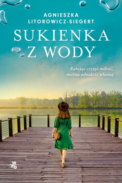 okładka Sukienka z wody książka | Agnieszka Litorowicz-Siegert