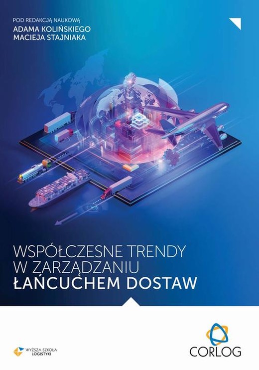 okładka Współczesne trendy w zarządzaniu łańcuchem dostaw ebook | pdf | Maciej Stajniak, Adam Koliński