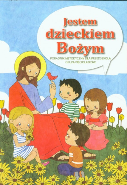 okładka Jestem dzieckiem Bożym Religia Poradnik metodyczny dla przedszkola + 2CD Grupa pięciolatków książka