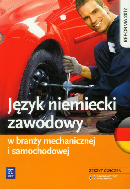 okładka Język niemiecki zawodowy w branży mechanicznej i samochodowej Zeszyt ćwiczeń Szkoła ponadgimnazjalna książka | Piotr Rochowski