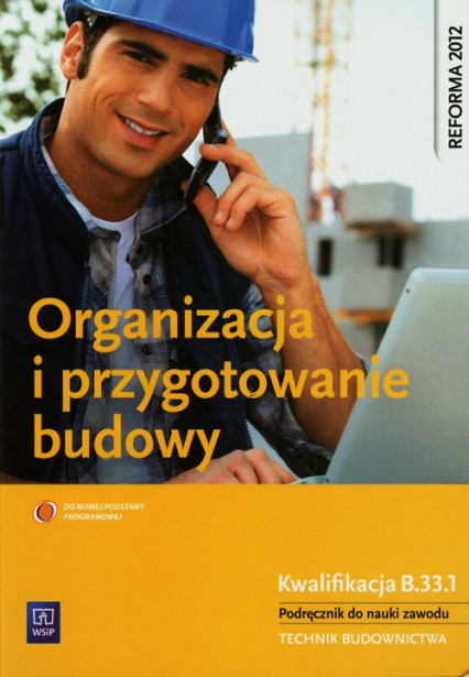 okładka Organizacja i przygotowanie budowy Podręcznik Technikum książka | Tadeusz Maj
