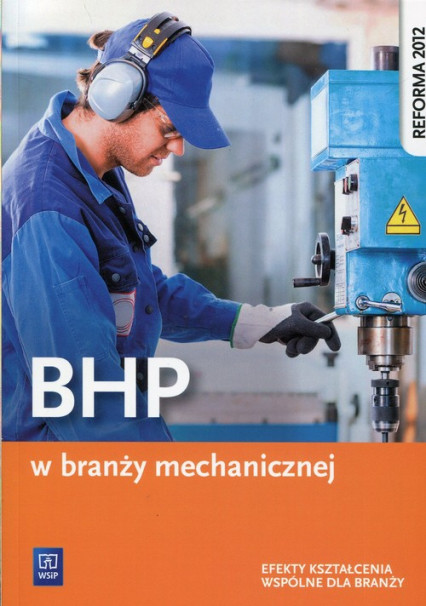 okładka BHP w branży mechanicznej Efekty kształcenia wspólne dla branży książka | Łuszczak Marek