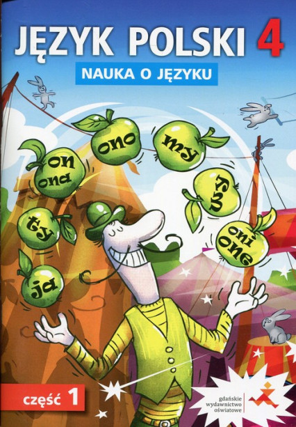 okładka Język polski 4 Nauka o języku Część 1 Ćwiczenia Szkoła podstawowa książka | Danuta Chwastniewska, Agnieszka Gorzałczyńska-Mróz, Anna Halasz, Aleksandra Piechnik-Kaszuba, Różek