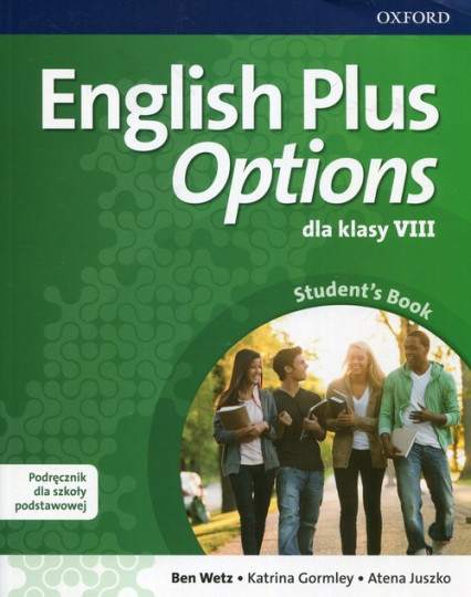 okładka English Plus Options 8 Podręcznik z płytą CD Szkoła podstawowa książka | Ben Wetz, Katrina Gormley, Atena Juszko