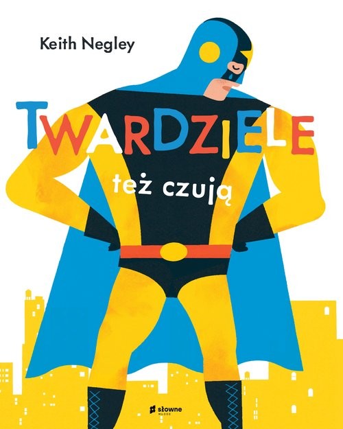 okładka Twardziele też czują książka | Keith Negley