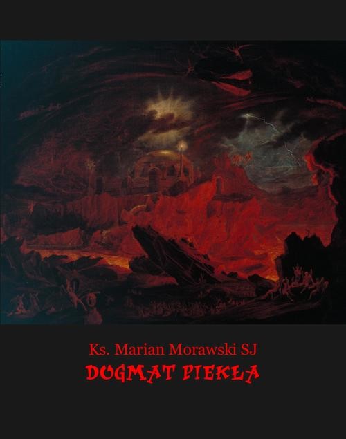 okładka Dogmat piekła ebook | epub, mobi | Ks. Marian Morawski