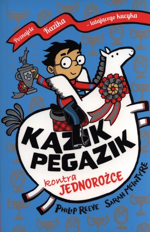 okładka Kazik Pegazik kontra jednorożce książka | Philip Reeve