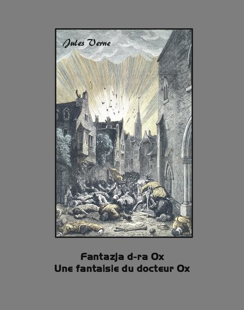 okładka Fantazja d-ra Ox. Une fantaisie du docteur Ox ebook | epub, mobi | Juliusz Verne