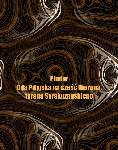 okładka Oda Pityjska na cześć Hierona, tyrana Syrakuzańskiego ebook | epub, mobi | Pindar