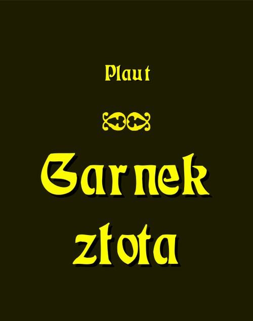 okładka Garnek złota ebook | epub, mobi | Plaut
