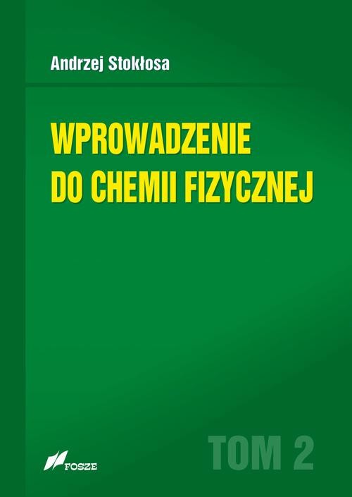 okładka Wprowadzenie do chemii fizycznej Tom 2 ebook | pdf | Andrzej Stokłosa