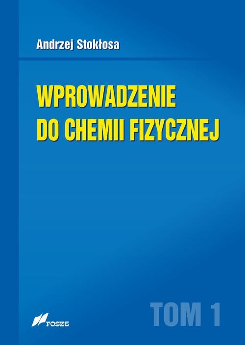 okładka Wprowadzenie do chemii fizycznej Tom 1 ebook | pdf | Andrzej Stokłosa