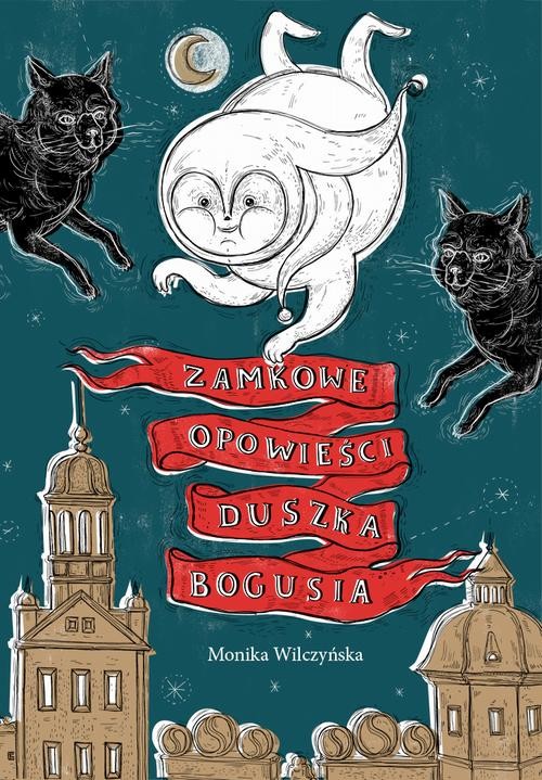 okładka Zamkowe opowieści duszka Bogusia ebook | epub, mobi | Monika Wilczyńska