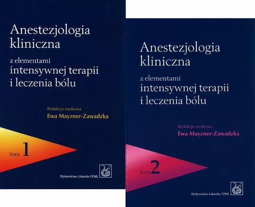 okładka Anestezjologia kliniczna z elementami intensywnej terapii i leczenia bólu. Tom 1 i 2 ebook | pdf | Opracowania Zbiorowe