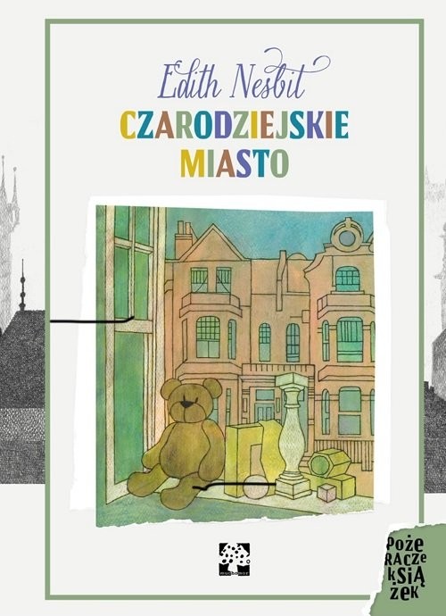 okładka Czarodziejskie miasto książka | Edith Nesbit