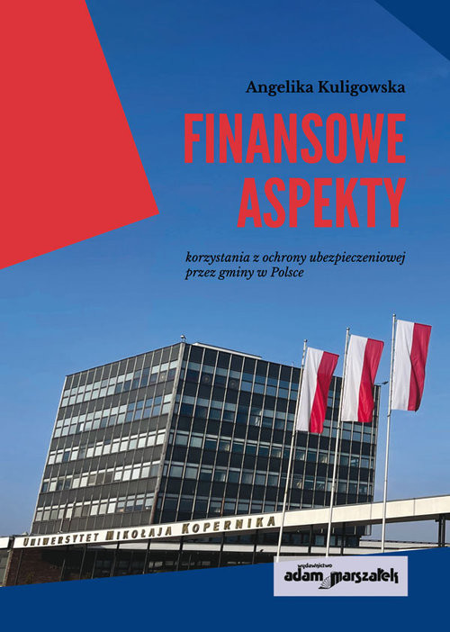 okładka Finansowe aspekty korzystania z ochrony ubezpieczeniowej przez gminy w Polsce książka | Angelika Kuligowska