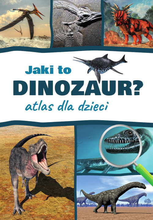 okładka Jaki to dinozaur? Atlas dla dzieci książka | Rudź Przemysław