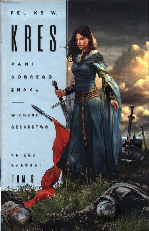 okładka Pani Dobrego Znaku Tom 2 Wieczne cesarstwo Księga Całości Tom 6 książka | Kres FeliksW.