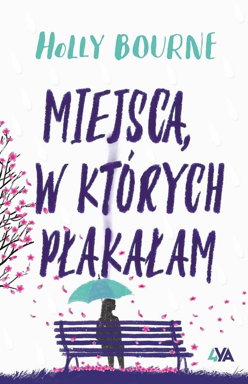 okładka Miejsca w których płakałam książka | Holly Bourne