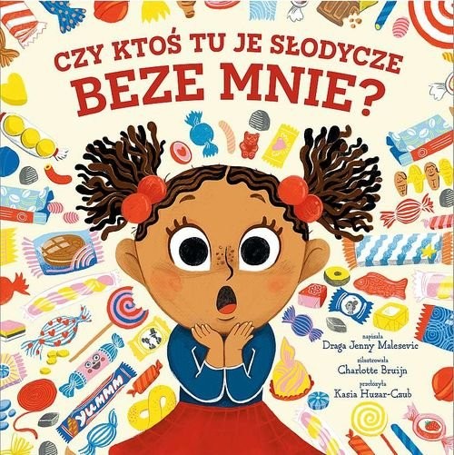 okładka Czy ktoś tu je słodycze beze mnie książka | Malesevic DragaJenny