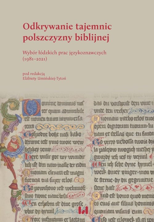 okładka Odkrywanie tajemnic polszczyzny biblijnej Wybór łódzkich prac językoznawczych (1981–2021) książka