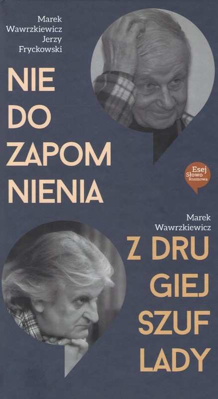 okładka Nie do zapomnienia Z drugiej szuflady książka | Marek Wawrzkiewicz