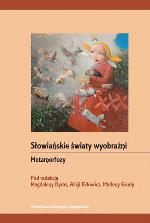 okładka Słowiańskie światy wyobraźni Metamorfozy książka | Opracowania Zbiorowe