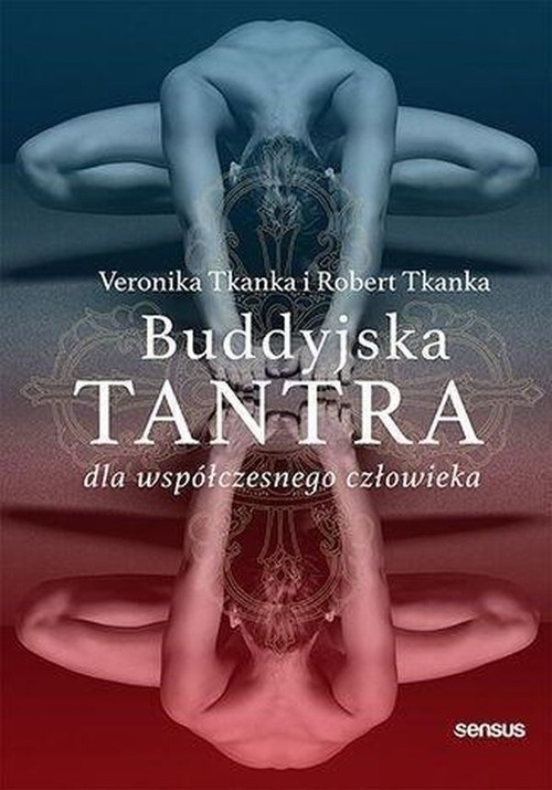 okładka Buddyjska tantra Przebudzona relacja książka | Tkanka Veronika, Tkanka Robert