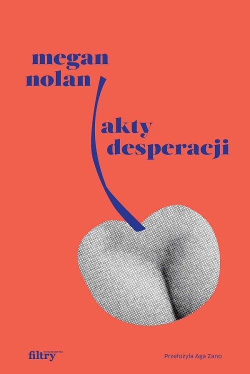 okładka Akty desperacji książka | Megan Nolan