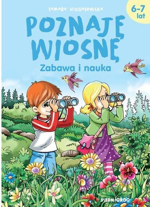 okładka Poznaję wiosnę Zabawa i nauka 6-7 lat książka | Tamara Michałowska