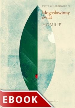 okładka Błogosławiony świat ebook | epub, mobi | Piotr Lenartowicz SJ
