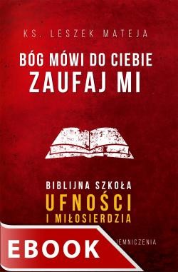 okładka Bóg mówi do ciebie: Zaufaj Mi ebook | epub, mobi | ks. Leszek Mateja
