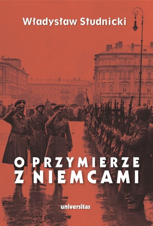 okładka O przymierze z Niemcami Wybór pism 1923-1939 książka | Studnicki Władysław
