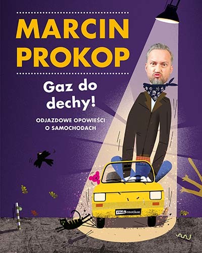 okładka Gaz do dechy! Odjazdowe opowieści o samochodach
 książka | Marcin Prokop